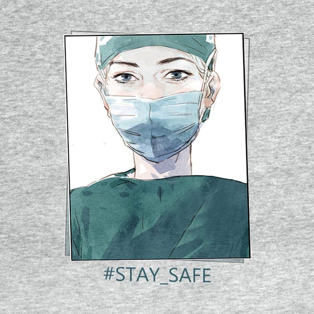 Stay Safe - In order to support the doctors by Hayal